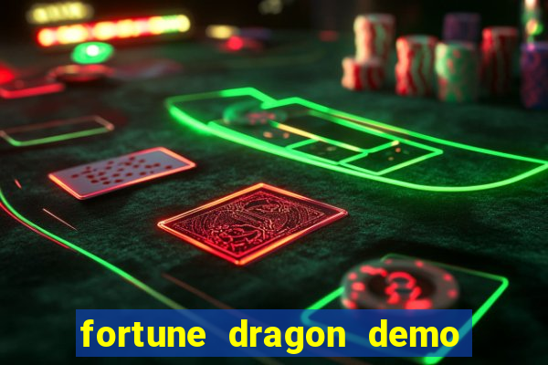 fortune dragon demo ganho certo